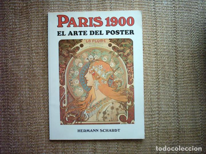 Libros de segunda mano: HERMANN SCHARDT. PAR&Iacute;S 1900 EL ARTE DEL POSTER. 1990. - Foto 1