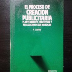 Libros de segunda mano: EL PROCESO DE CREACIÓN PUBLICITARIA.PLANTEAMIENTO,CONCEPCIÓN Y REALIZACIÓN DE MENSAJES DEUSTO 1986