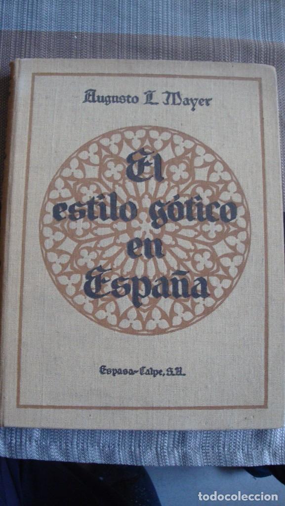 Libros de segunda mano: EL ESTILO G&Oacute;TICO EN ESPA&Ntilde;A por Augusto L. Maye - Foto 2