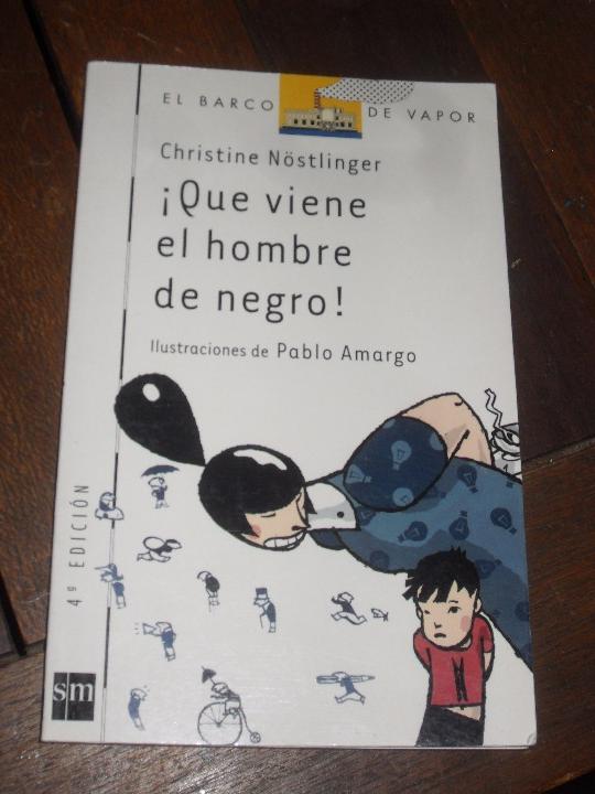 Libros de segunda mano: QUE VIENE EL HOMBRE DE NEGRO- BARCO DE VAPOR 72 primeros lectores