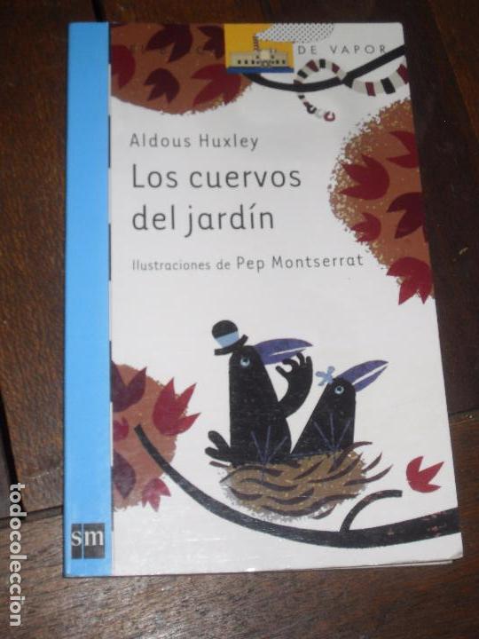 Libros de segunda mano: LOS CUERVOS DEL JARDIN- BARCO DE VAPOR 137 A PARTIR DE 7 A&Ntilde;OS