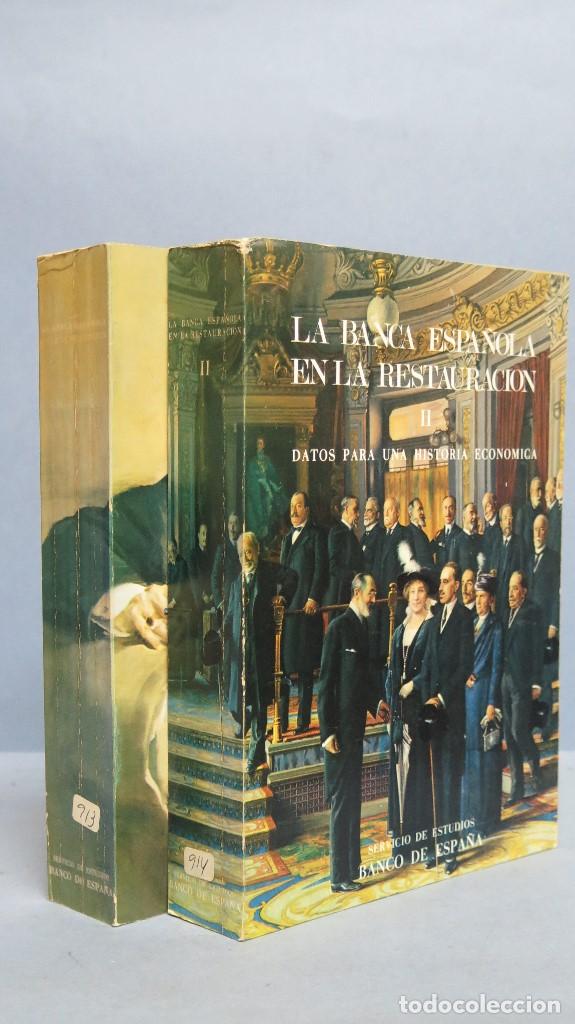 Libros de segunda mano: LA BANCA ESPA&Ntilde;OLA EN LA RESTAURACION. DATOS PARA UNA HISTORIA ECONOMICA. 2 TOMOS