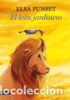 Libros de segunda mano: EL LEON JARDINERO - ELSA PUNSET - Foto 1