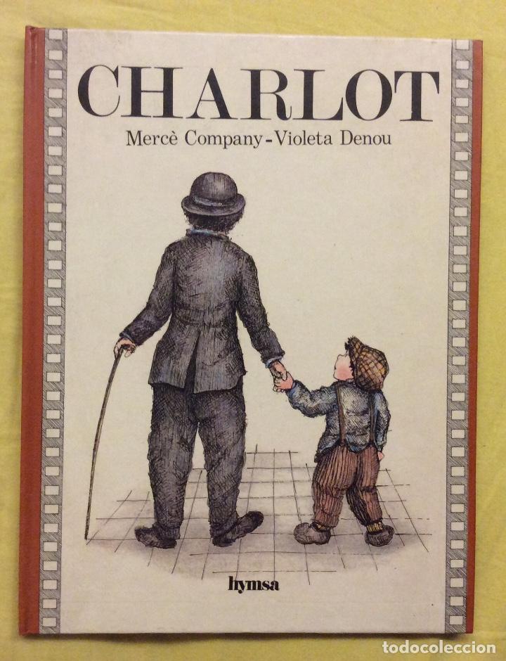 Libros de segunda mano: CHARLOT. MERCE COMPANY- VIOLETA DENOU. HYMSA 1984 - Foto 1