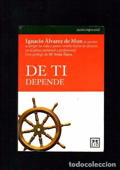 Libros de segunda mano: DE T&Iacute; DEPENDE - I. &Aacute;LVAREZ DE MON - LID EMPRESARIAL ED. 2008 - Foto 1
