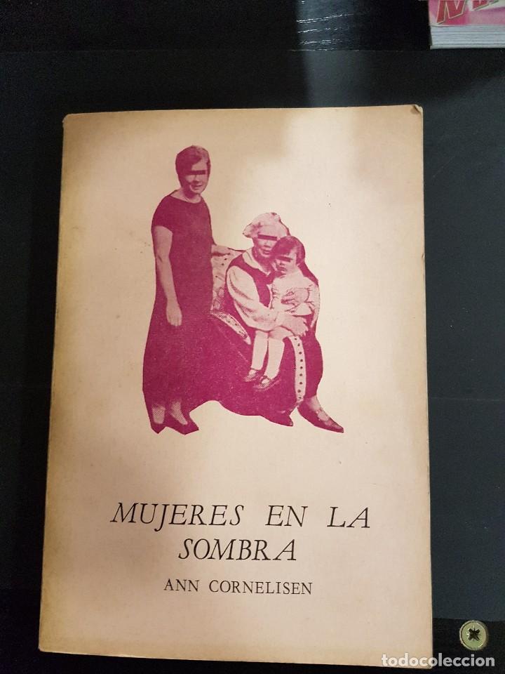Libros de segunda mano: MUJERES EN LA SOMBRA. ANN CORNELISEN - Foto 1