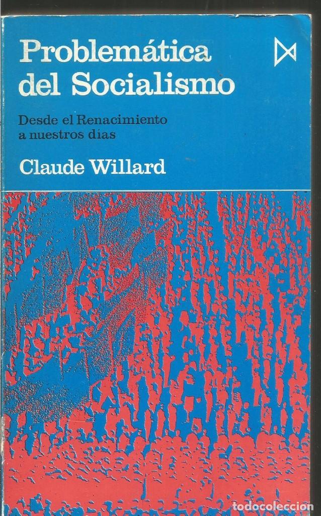 Libros de segunda mano: CLAUDE WILLARD. PROBLEMATICA DEL SOCIALISMO. ISTMO - Foto 1