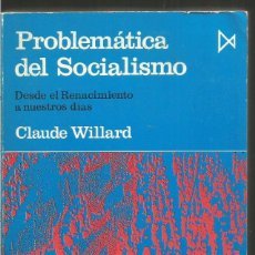 Libros de segunda mano: CLAUDE WILLARD. PROBLEMATICA DEL SOCIALISMO. ISTMO