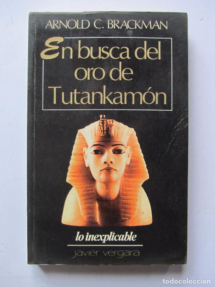 Libros de segunda mano: EN BUSCA DEL ORO DE TUTANKAM&Oacute;N      ARNOLD C. BRACKMAN    LO INEXPLICABLE - Foto 1