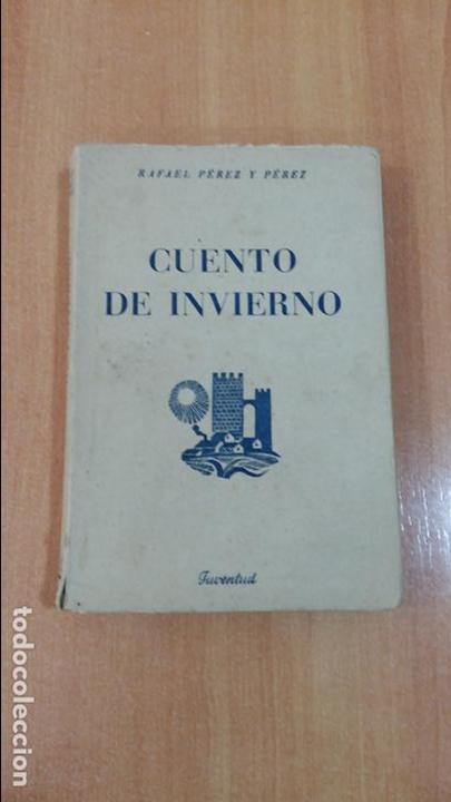 Libros de segunda mano: CUENTO DE INVIERNO. RAFAEL PEREZ Y PEREZ. JUVENTUD 1954 - Foto 1