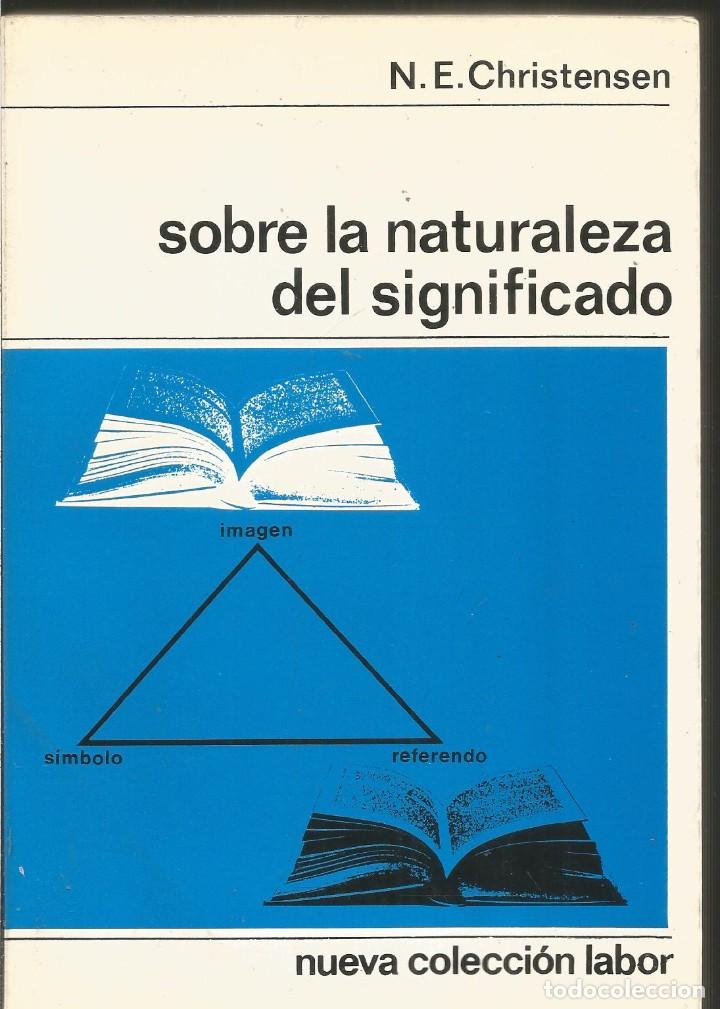 Libros de segunda mano: N.E. CHRISTENSEN. SOBRE LA NATURALEZA DEL SIGNIFICADO. LABOR - Foto 1