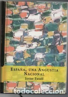 Libros de segunda mano: Espa&ntilde;a, una angustia nacional, Javier Tusell - Foto 1