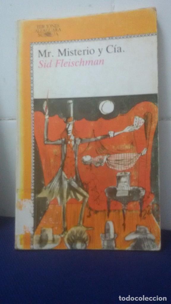 Libros de segunda mano: MR. MISTERIO Y CIA - SID FLEISCHMAN - JUVENIL ALFAGUARA N&ordm; 181 - Foto 1