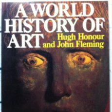 Libros de segunda mano: HONOUR & FLEMING. A WORLD HISTORY OF ART. 1985. Lote 106012847