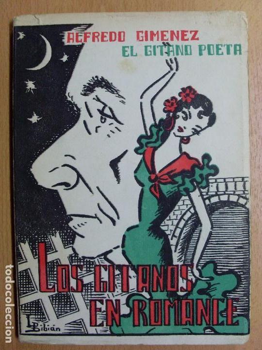 Libros de segunda mano: LOS GITANOS EN ROMANCE / Alfredo Gimenez, El gitano poeta / 2&ordf; edici&oacute;n 1965. - Foto 1