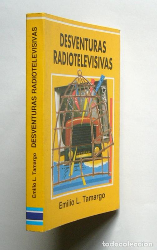 Libros de segunda mano: DESVENTURAS RADIOTELEVISIVAS - EMILIO L. TAMARGO - Foto 2