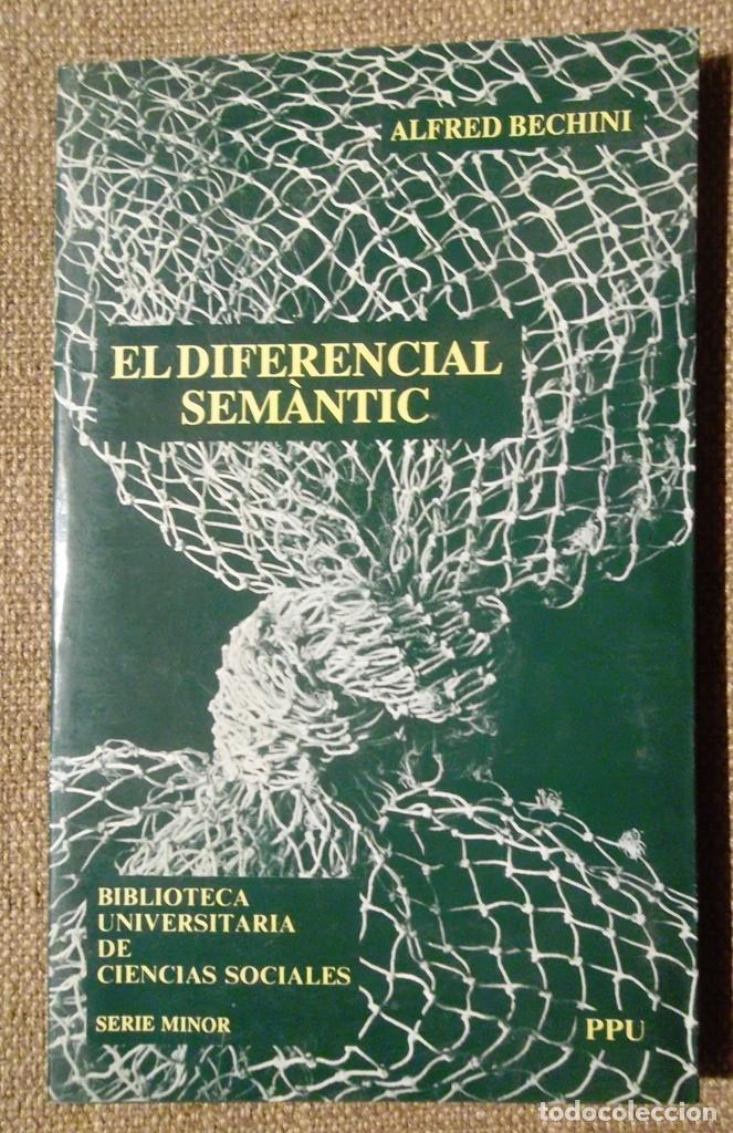 Livres d'occasion: El diferencial sem&agrave;ntic Alfred Bechini 1987 Afinitats i difer&egrave;ncies Lleng&uuml;es Castellana i Anglesa