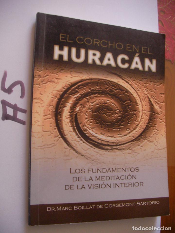 Libros de segunda mano: EL CORCHO EN EL INTERIOR DEL HURACAN - MEDITACION - Foto 1