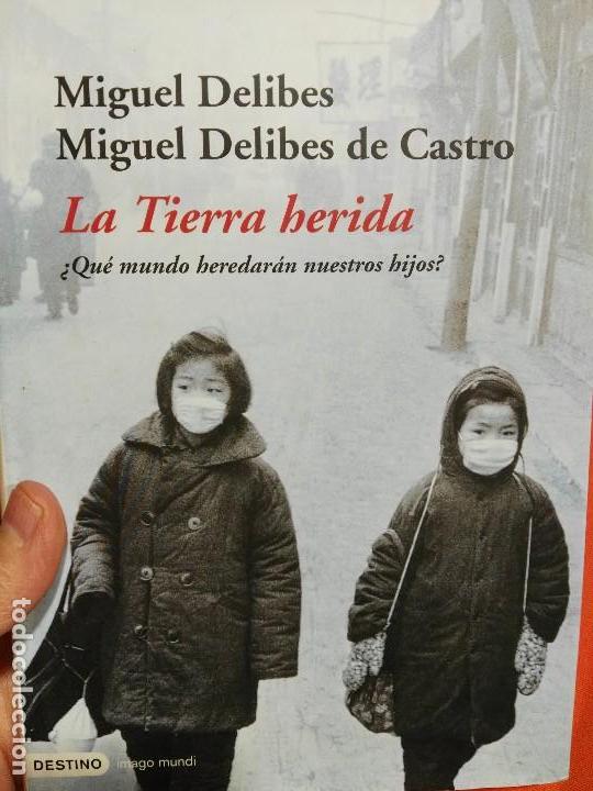 Libros de segunda mano: Libro miguel delibes la tierra herida. @@@ - Foto 1