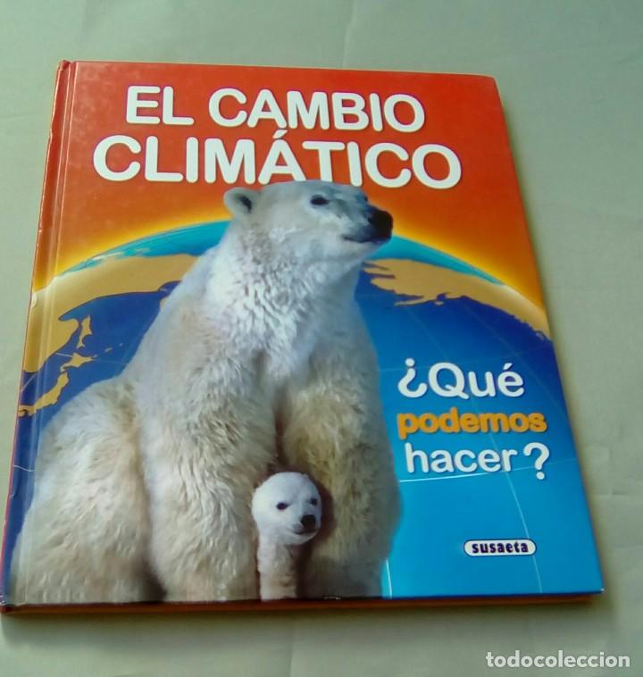 Libros de segunda mano: EL CAMBIO CLIMATICO. &iquest;QUE PODEMOS HACER?.-SUSAETA