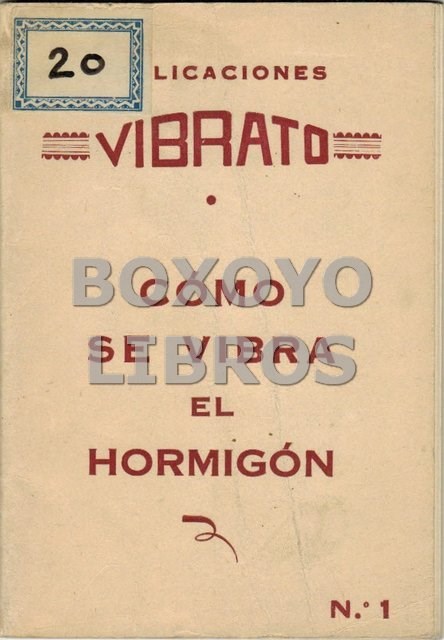 Libros de segunda mano: ANGULO &Aacute;LVAREZ, Antonio. C&oacute;mo se vibra el hormig&oacute;n - Foto 1