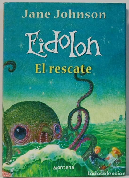Libros de segunda mano: EIDOLON,EL RESCATE.JANE JOHNSON,EDITORIAL MONTENA.2007 - Foto 1