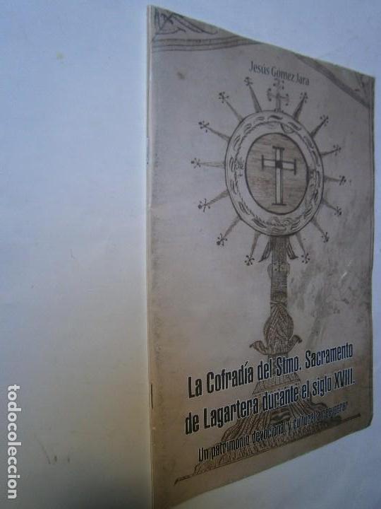 Libros de segunda mano: LIBROS ARTE TOLEDO - LA COFRADIA DEL STMO .SACRAMENTO DE LAGARTERA DURANTE EL SIGLON XVIII
