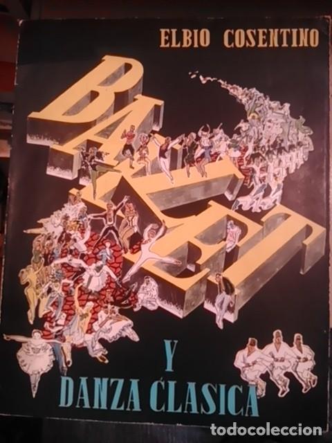 Libros de segunda mano: BALLET Y DANZA CL&Aacute;SICA (Chile, 1958)
