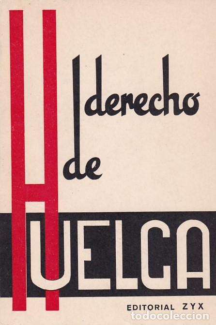 Libros de segunda mano: DERECHO DE HUELGA - EDITORIAL Z Y X  OCTUBRE 1965 - Foto 1