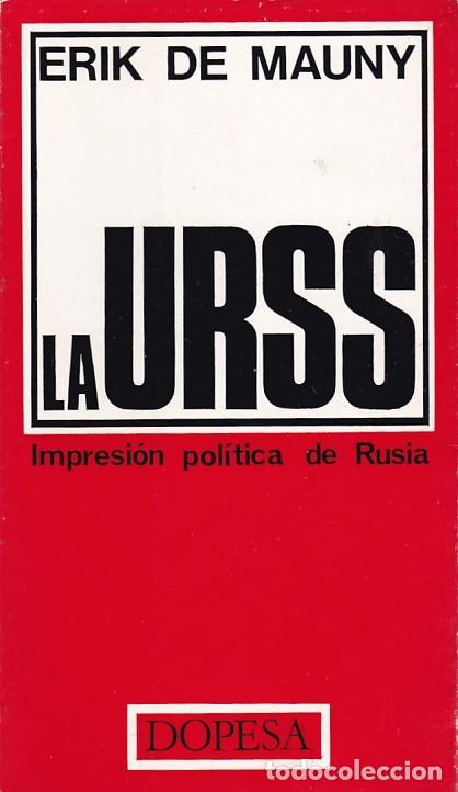Libros de segunda mano: LA URSS - ERIK DE MAUNY - DOPESA 1970 - Foto 1