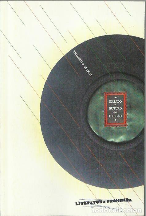 Libros de segunda mano: Indalecio PRIETO : Pasado y futuro de Bilbao.  (Diario P&uacute;blico, Literatura Prohibida, 2011)