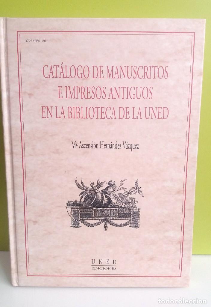 Libros de segunda mano: CAT&Aacute;LOGO DE MANUSCRITOS E IMPRESOS ANTIGUOS EN LA BIBLIOTECA DE LA UNED - Foto 1