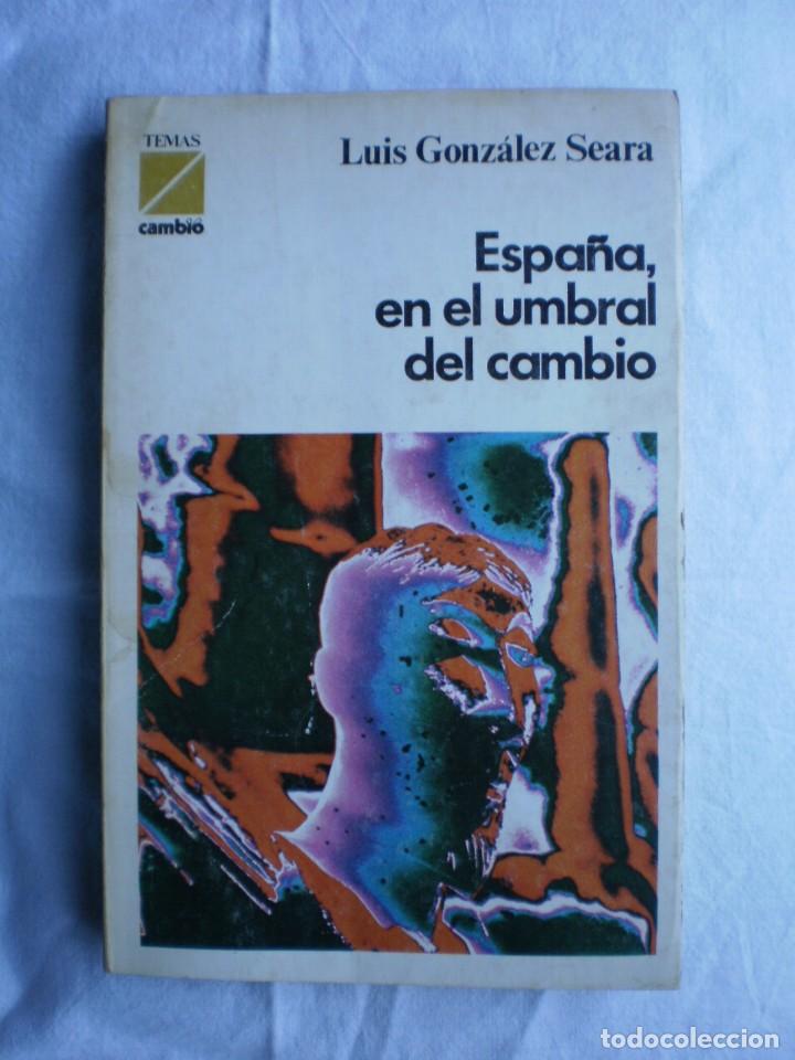 Libros de segunda mano: ESPA&Ntilde;A, EN EL UMBRAL DEL CAMBIO - Foto 1