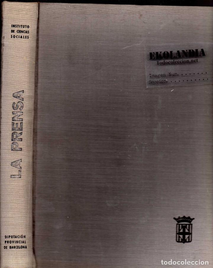 Libri di seconda mano: 0515 LB0 EKL LA PRENSA PRIMERA SEMANA INTERNACIONAL DE LA PRENSA SITGES ~ BARCELONA 1963 V3