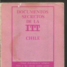 Libros de segunda mano: DOCUMENTOS SECRETOS DE LA ITT CHILE. FUNDAMENTOS