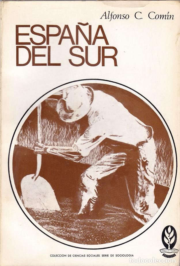Libros de segunda mano: ESPA&Ntilde;A DEL SUR - ALFONSO C. COM&Iacute;N - SEMILLA Y SURCO 1968 - Foto 1