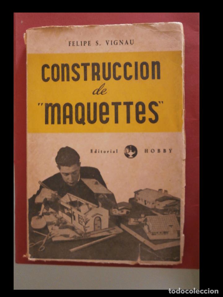 Libros de segunda mano: Construccion de maquettes. Felipe S. Vignau - Foto 1