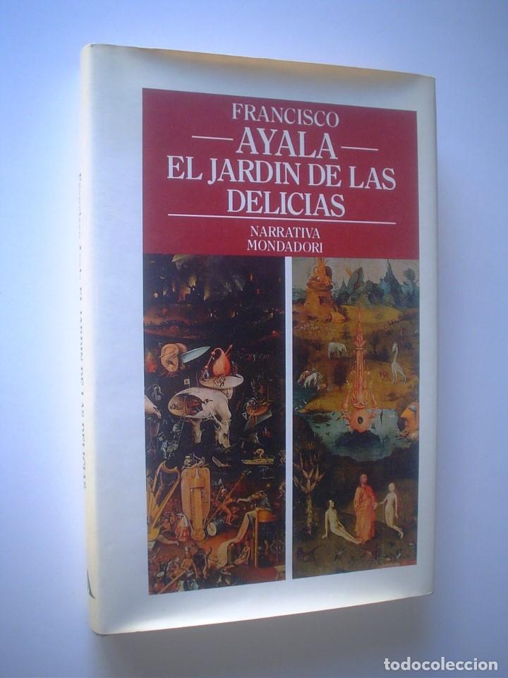 Libros de segunda mano: FRANCISCO AYALA: EL JARD&Iacute;N DE LAS DELICIAS - Foto 1