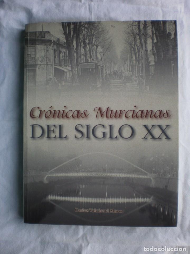 Libros de segunda mano: CR&Oacute;NICAS MURCIANAS DEL SIGLO XX - Foto 1
