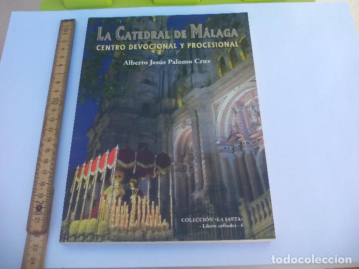 Libri di seconda mano: La Catedral de M&aacute;laga centro devocional y profesional Alberto Jes&uacute;s Palomo Cruz. Colecci&oacute;n la saeta