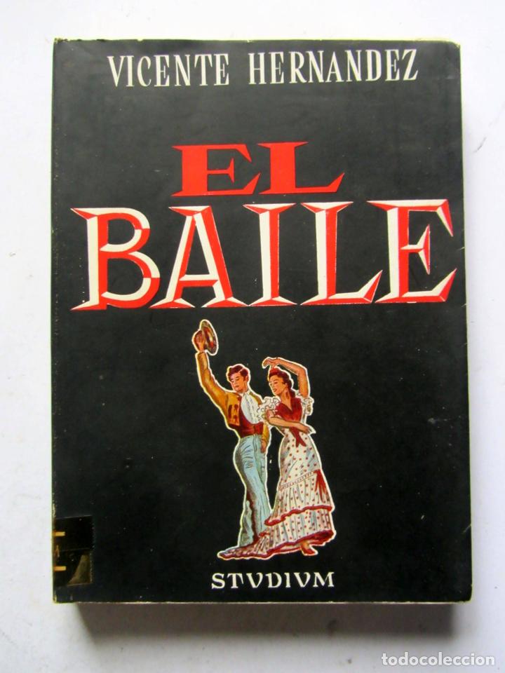 Libros de segunda mano: El baile. Vicente Hern&aacute;ndez. Ediciones Studium 1961. 195 pags. - Foto 1