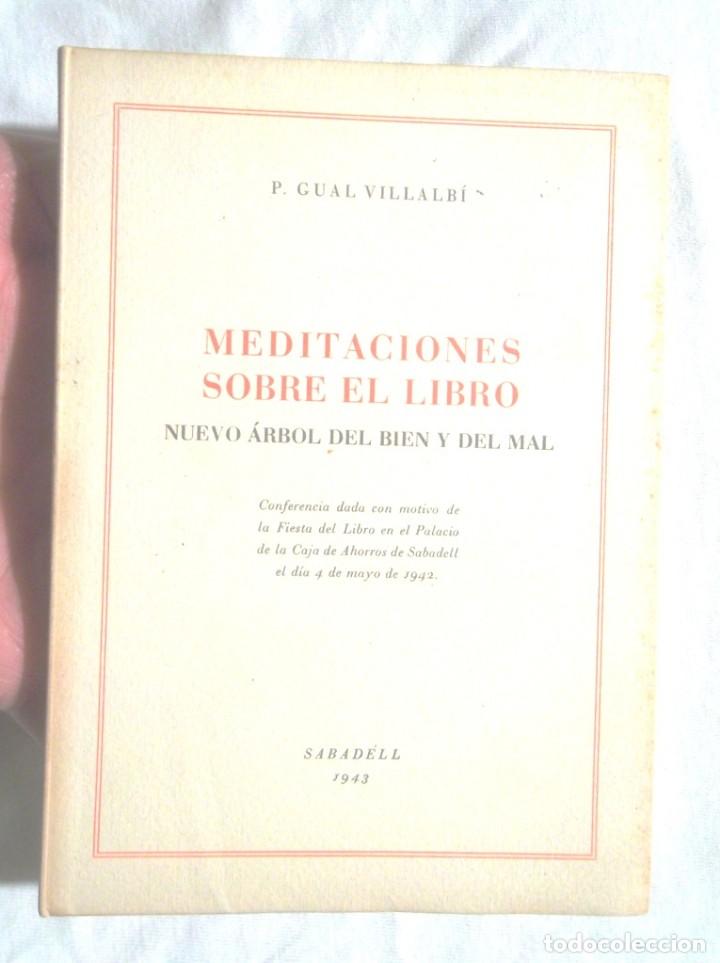 Second hand books: Meditaciones sobre el libro Nuevo &aacute;rbol del bien y del mal P Gual Villalb&iacute; 1943 Sabadell bibliof&iacute;lia