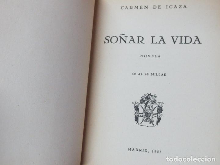 Libros de segunda mano: SO&Ntilde;AR LA VIDA CARMEN DE ICAZA A&Ntilde;O 1955 - Foto 2