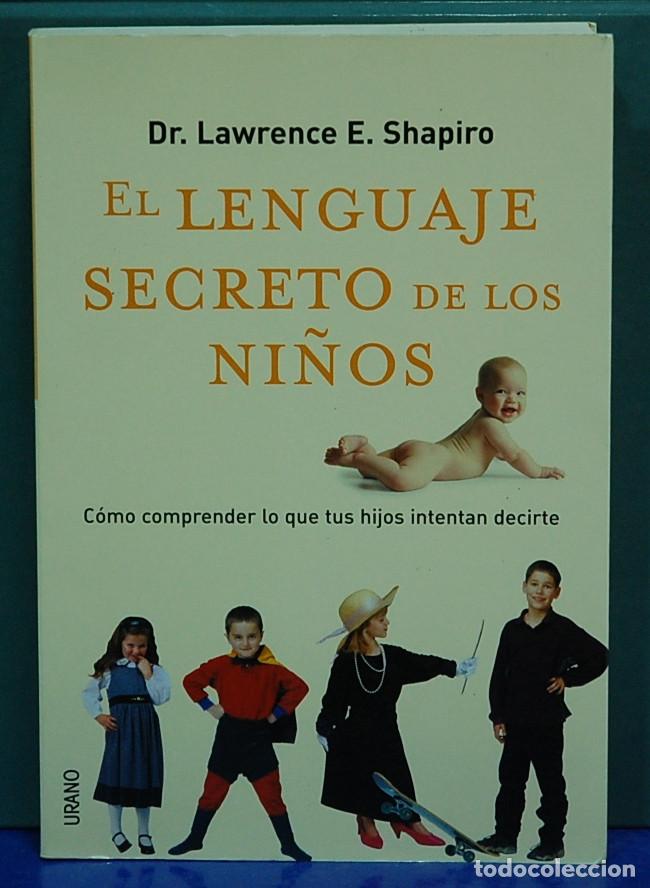 Libros de segunda mano: El lenguaje secreto de los ni&ntilde;os. Lawrence E. Shapiro - Foto 1
