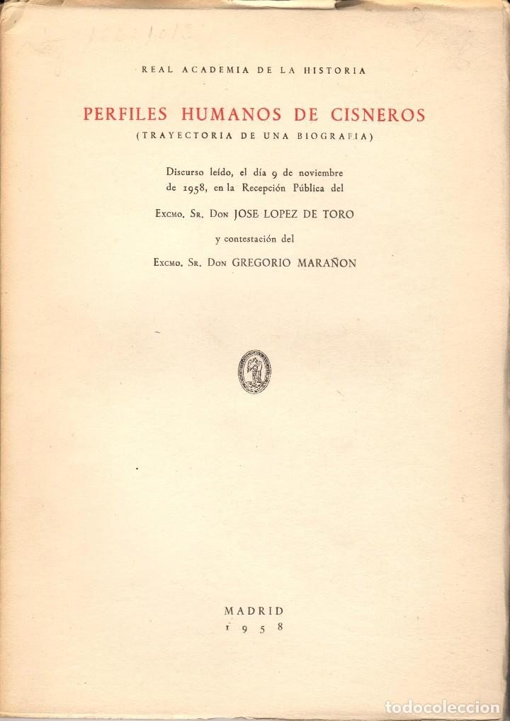 Libros de segunda mano: PERFILES HUMANOS DE CISNEROS / DISCURSO DE JOS&Eacute; L&Oacute;PEZ DE TORO - Foto 1