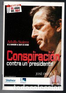 Libros de segunda mano: Conspiraci&oacute;n contra el presidente, Jos&eacute; Oneto - Foto 1