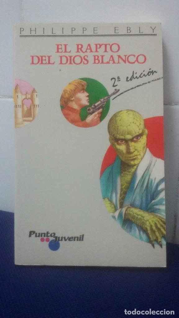 Libros de segunda mano: EL RAPTO DEL DIOS BLANCO - PHILIPPE EBLY - PUNTO JUVENIL 11 - Foto 1