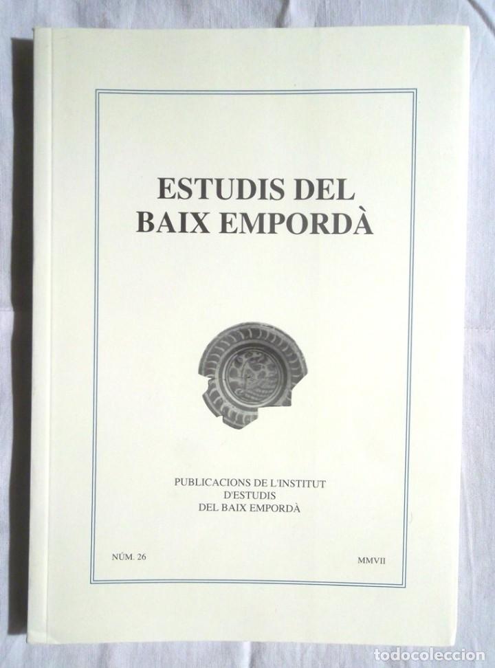 Libri di seconda mano: Estudis del Baix Empord&agrave; 2007 26 Remences de Calonge, postals Sant Feliu de Gu&iacute;xols J&uacute;lia Frigola