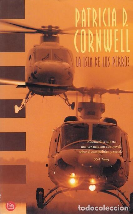 Libros de segunda mano: LA ISLA DE LOS PERROS - PATRICIA D. CORNWELL - EDICIONES B 2003 - Foto 1