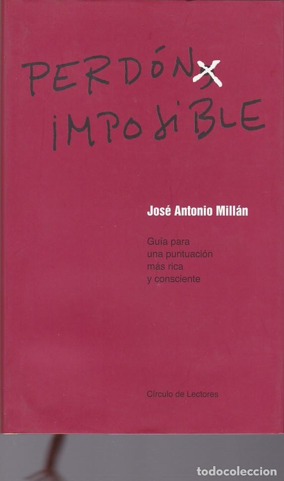 Libros de segunda mano: PERDON IMPOSIBLE - JOS&Eacute; ANTONIO MILLAN - CIRCULO LECTORES 2005 - Foto 1
